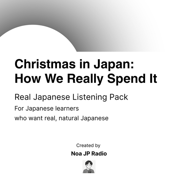 Christmas in Japan – Real Japanese Listening Pack
