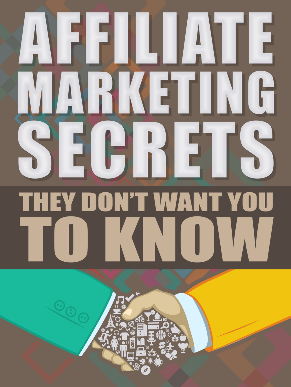 AffiliateMarketingSecretsTheyDontWantYoutoKnow