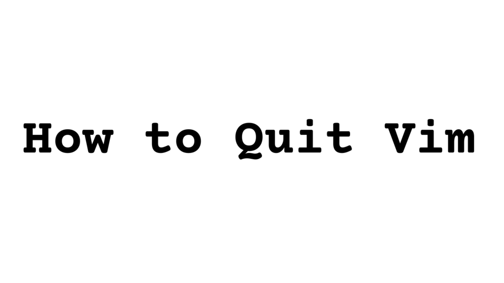 New Zine! How to Quit Vim