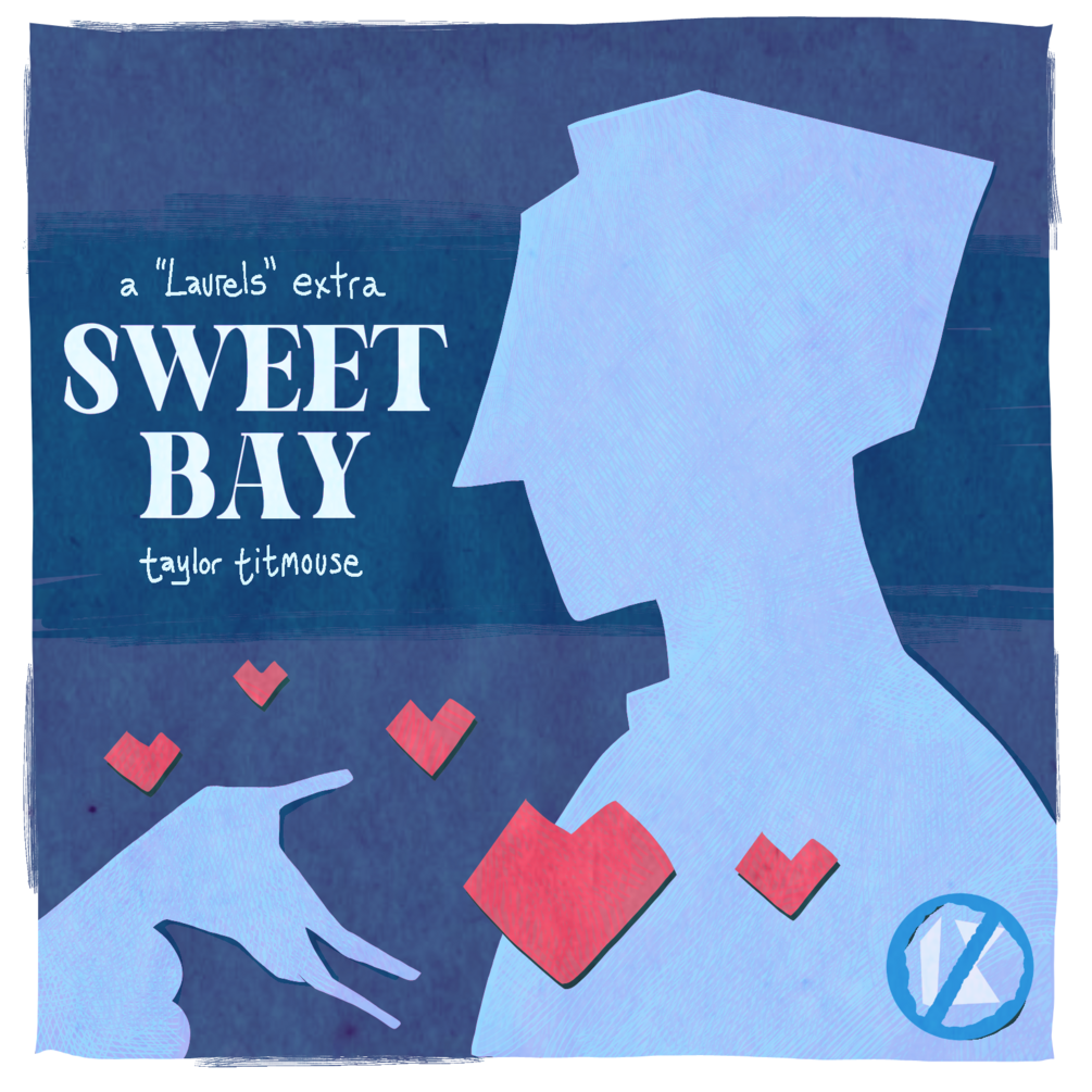 Sweet Bay (A Laurels Extra) (18+)