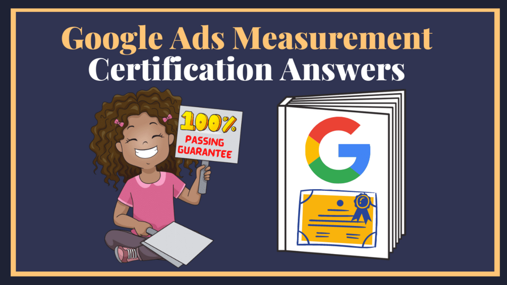 Google Ads Measurement Certification Exam Answers 2023 (Latest)