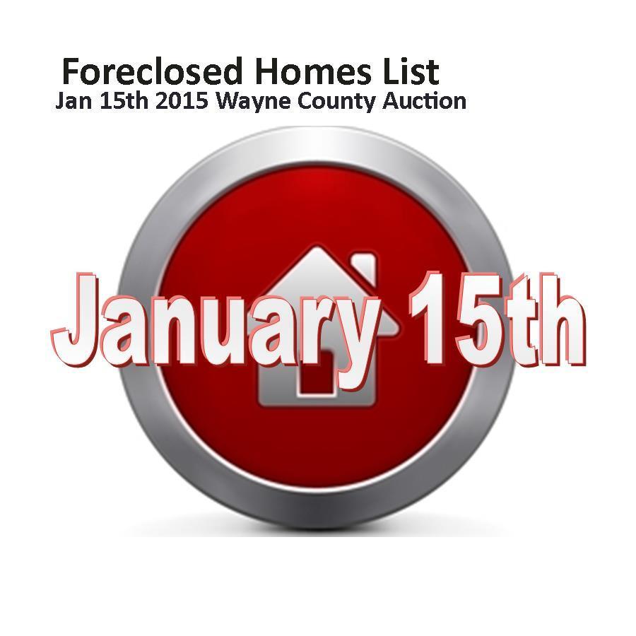 Jan 15th 2015 Foreclosed Homes Wayne County Auction