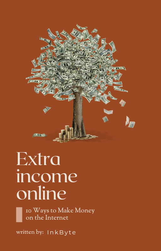 Extra Income Online : 10 Ways to Make Money on the Internet