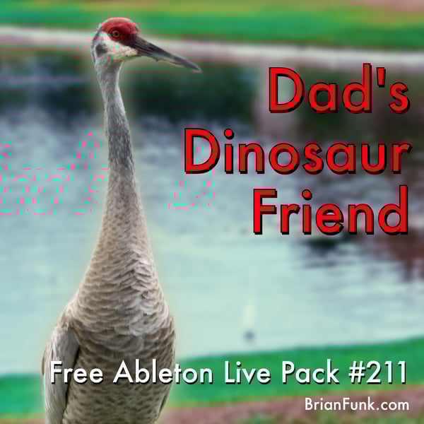 Dad's Dinosaur Friend Free Ableton Live Pack 211