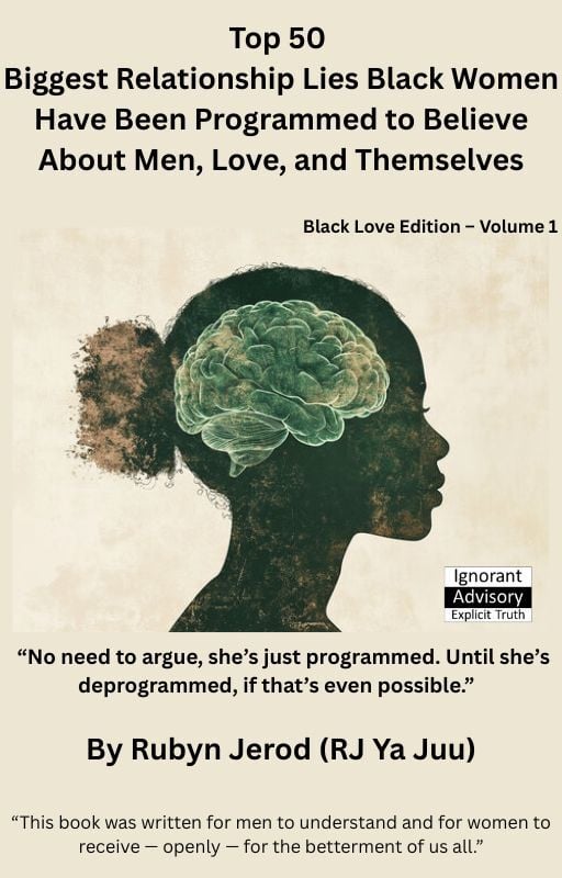 Top 50 Biggest Relationship Lies Black Women Have Been Programmed to ...