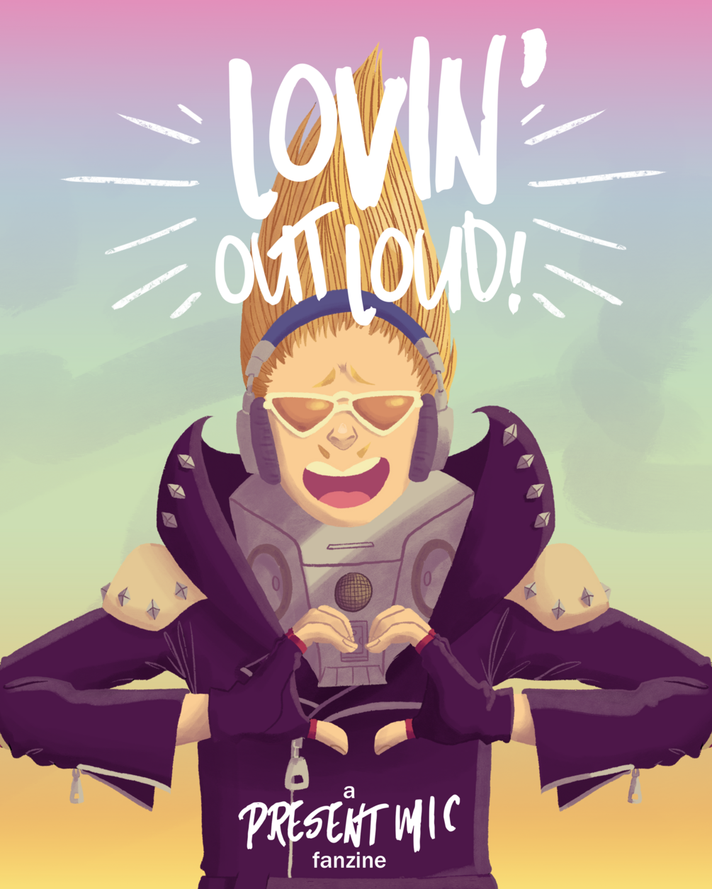 Lovin' Out Loud A Present Mic Fanzine