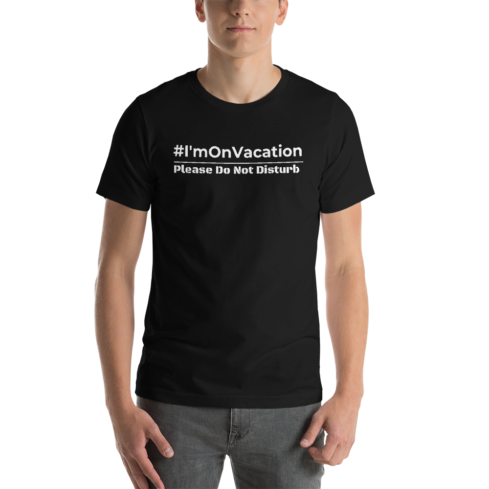 i-m-on-vacation-t-shirt
