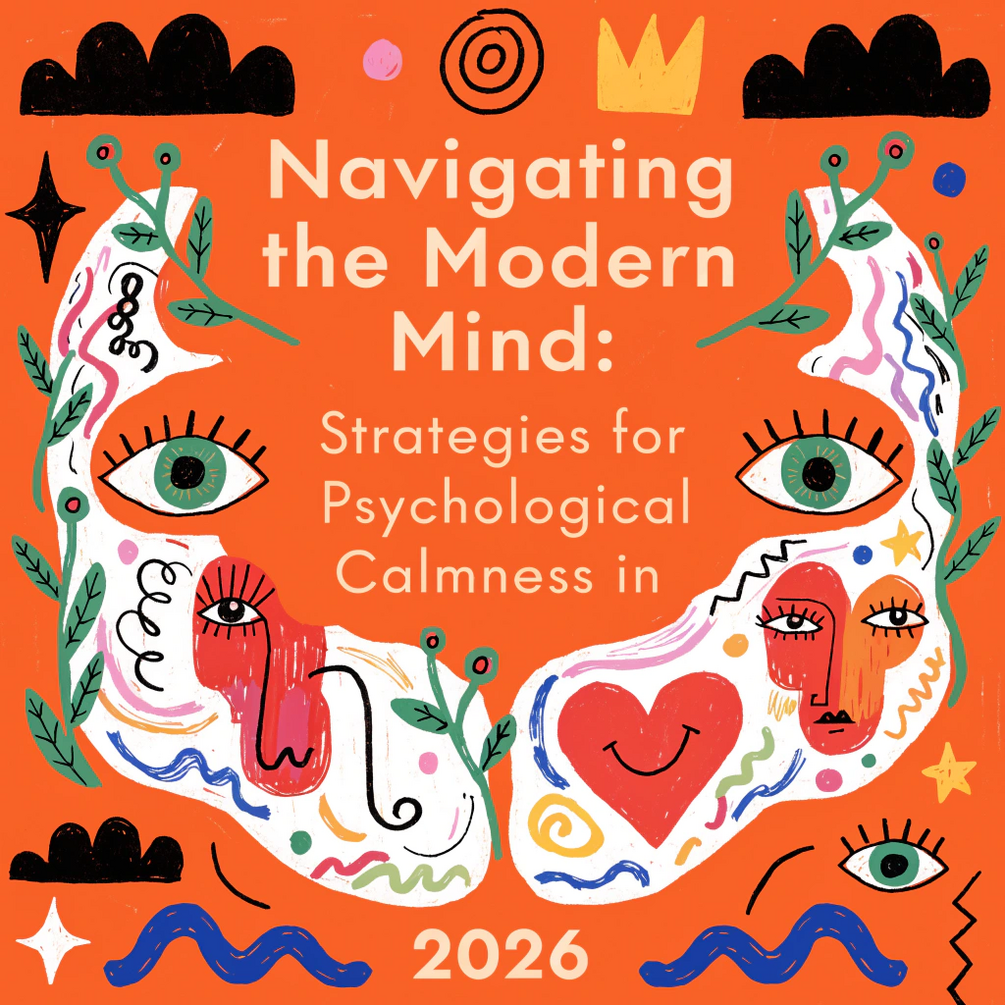 Navigating the Modern Mind: Strategies for Psychological Calmness in 2026