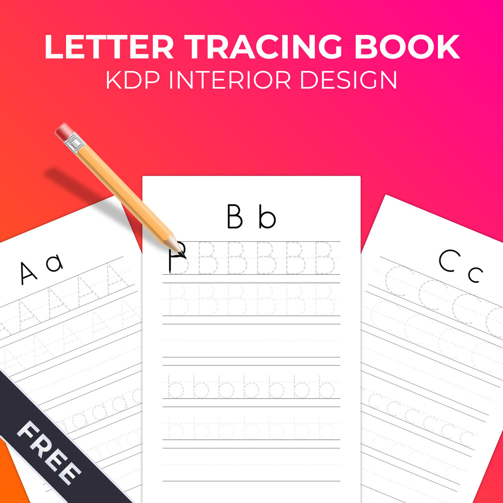 KDP Interior Template - Letter Tracing Book (FREE)