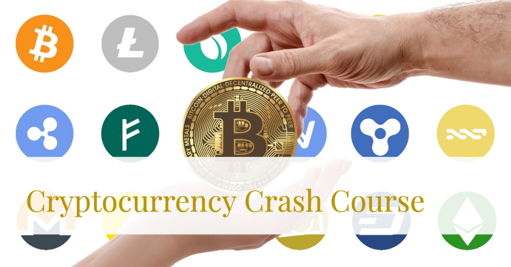 Cryptocurrency Crash Course