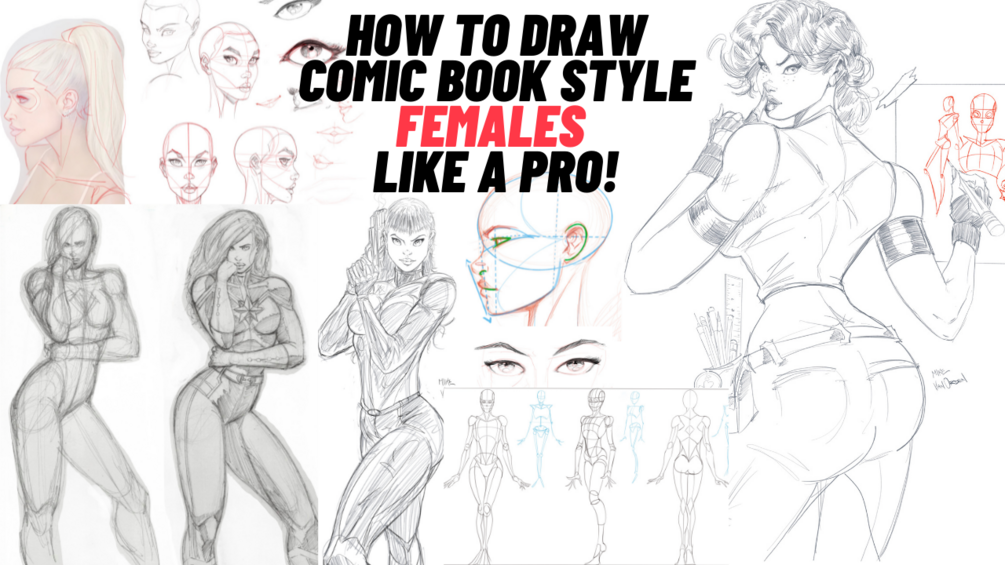 How To Draw Comic Book Style Females Like A Pro 8818