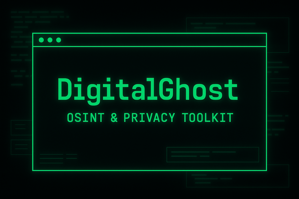 DigitalGhost – OSINT & Privacy Toolkit