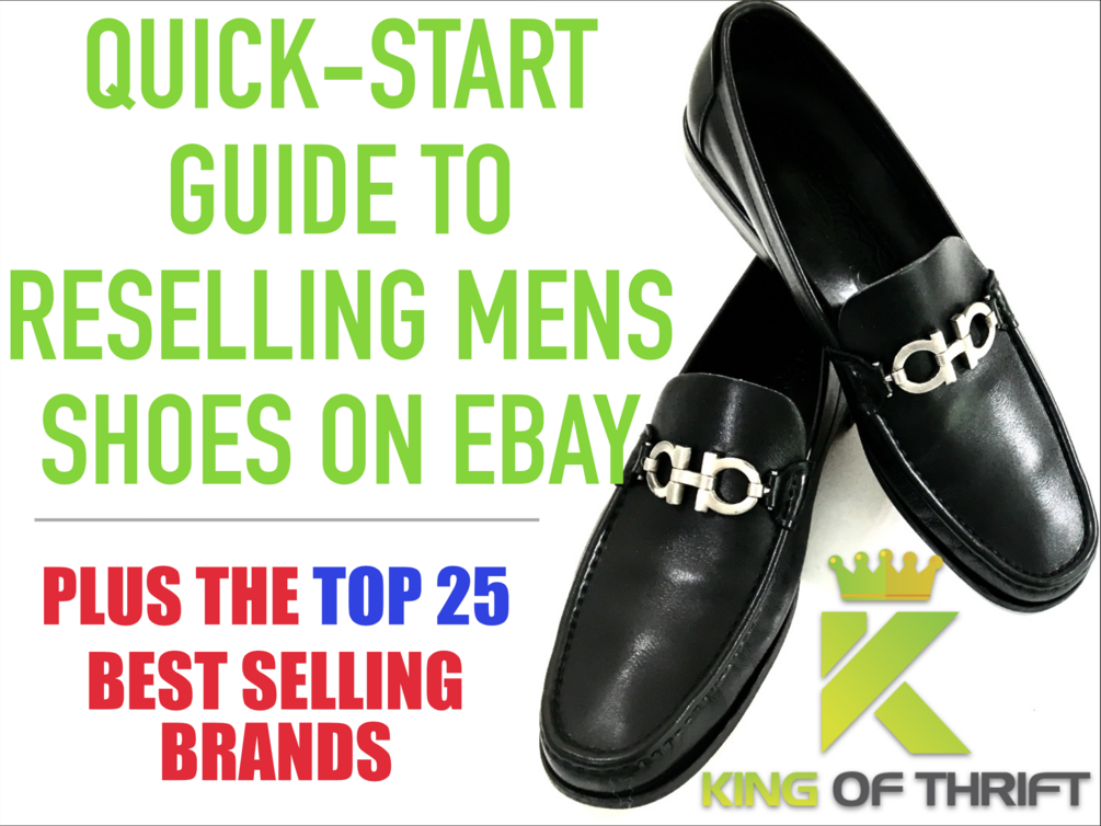 QuickStart Guide to Selling Men's Shoes on eBay. PLUS TOP 25 BRANDS