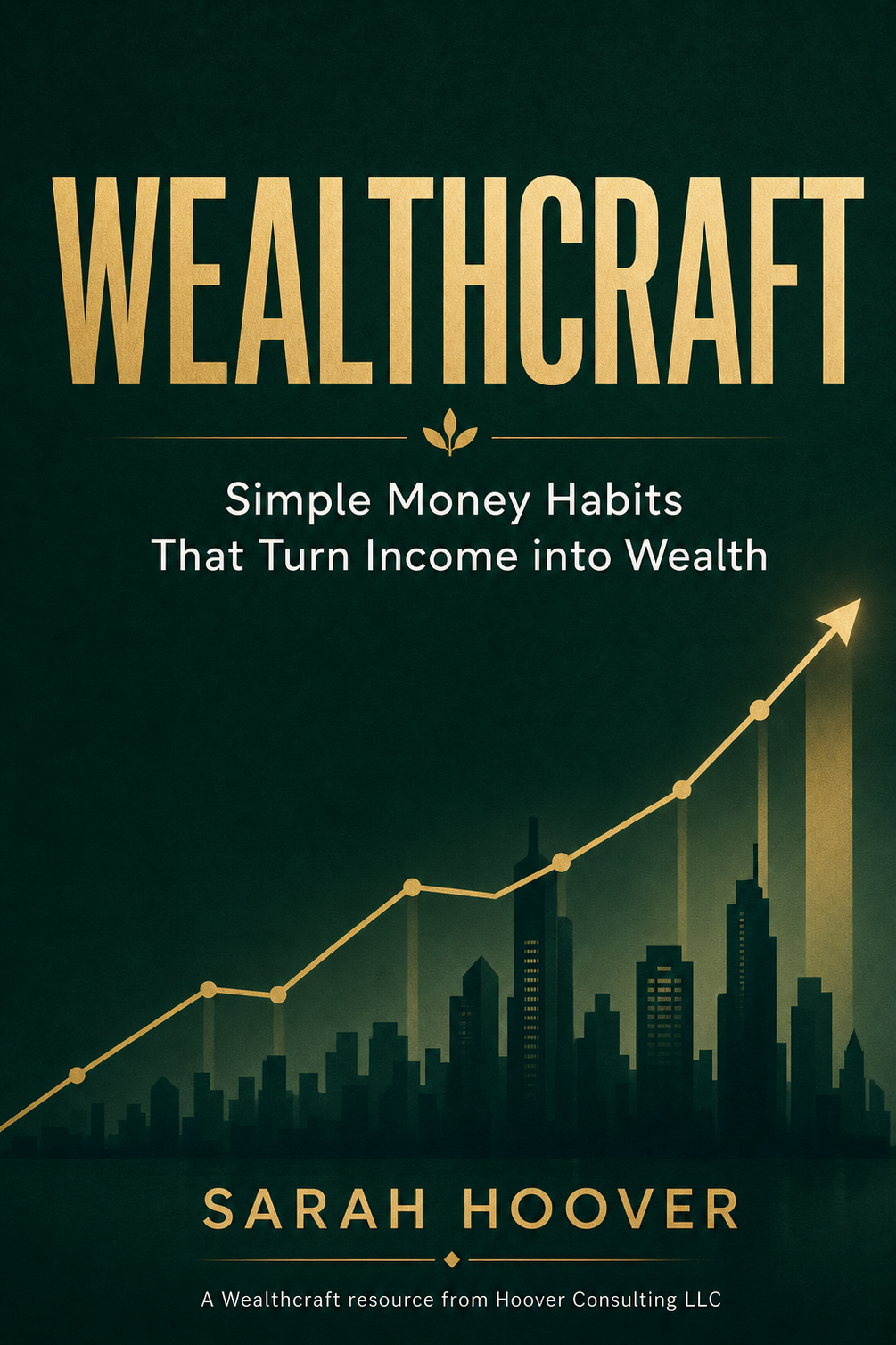 Wealthcraft: Simple Money Habits That Turn Income Into Wealth - Ebook Cover