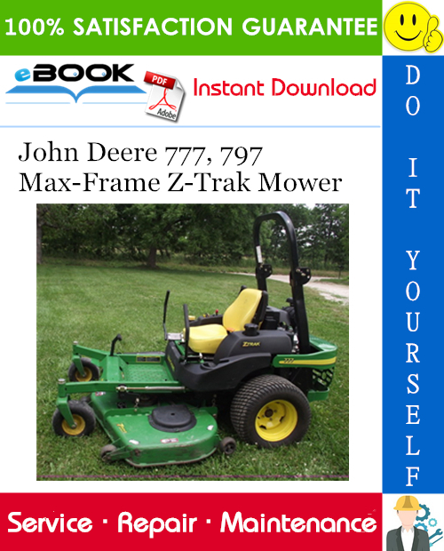 John Deere 777, 797 Max-Frame Z-Trak Mower Technical Manual
