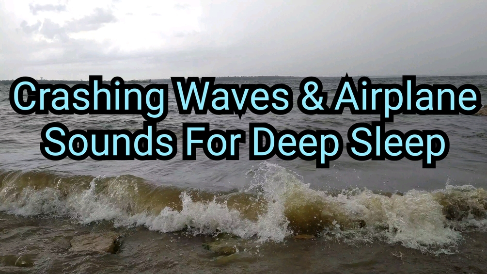 Crashing Waves & Airplane Sounds For Deep Sleep