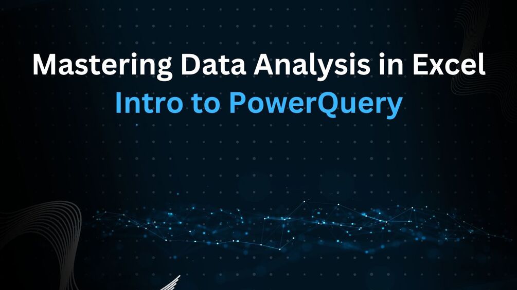 Mastering Data Analysis in Excel : Intro to PowerQuery