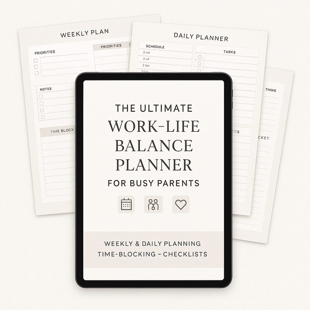 The Ultimate Work-Life Balance Planner for Busy Parents