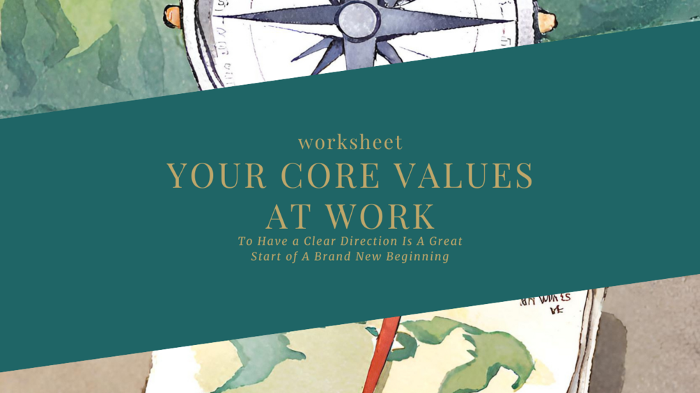 Unlock your career potential your core values at work worksheet