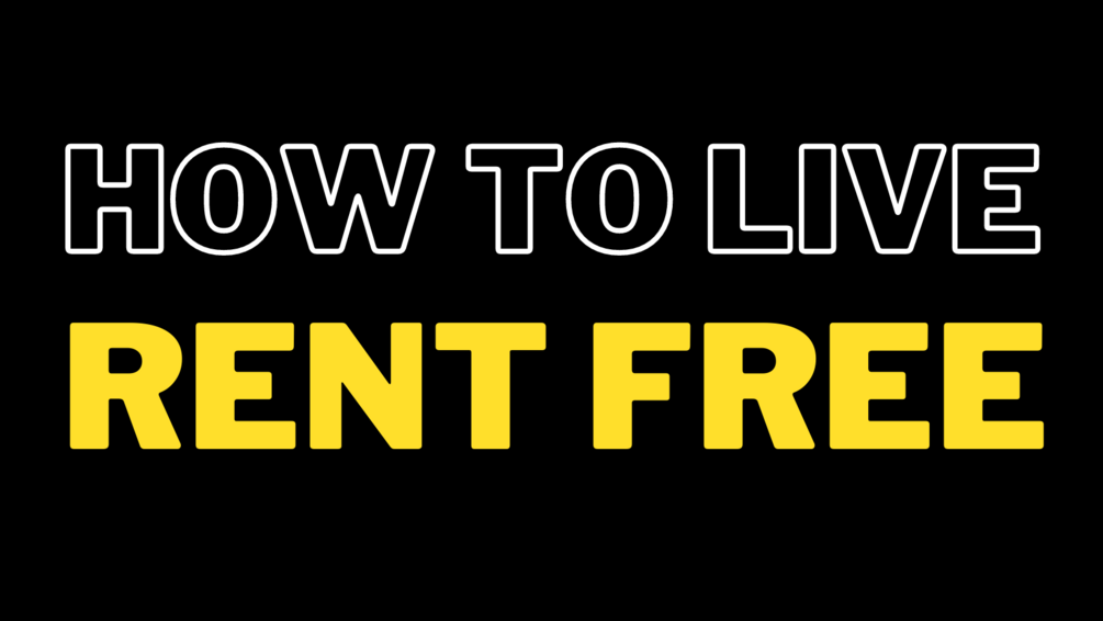 How To Live Rent Free