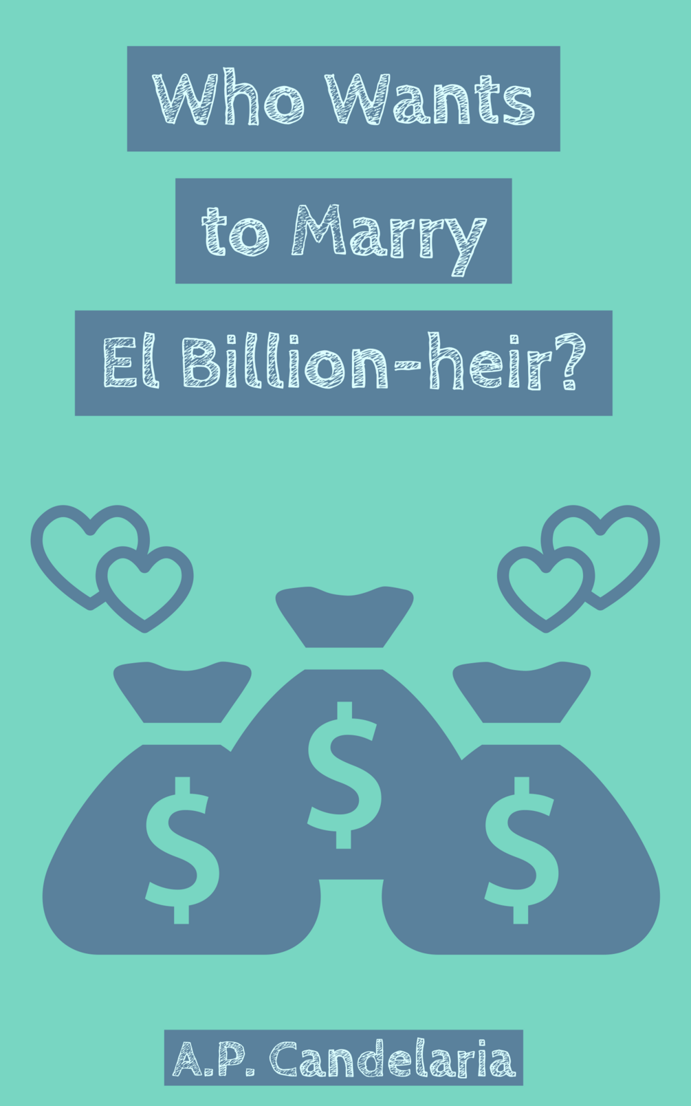Who Wants to Marry El Billion-heir? (Book 2)