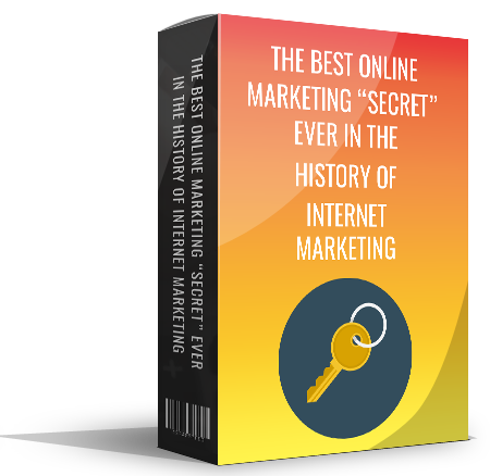 The Best Online Marketing Secret Ever In The History Of The Internet