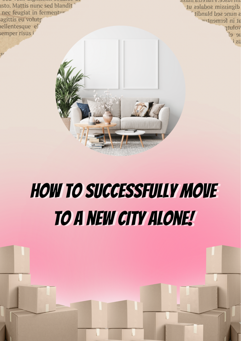 MOVING TO A NEW CITY ALONE ALL THE STEPS YOU NEED TO TAKE FOR YOUR BIG