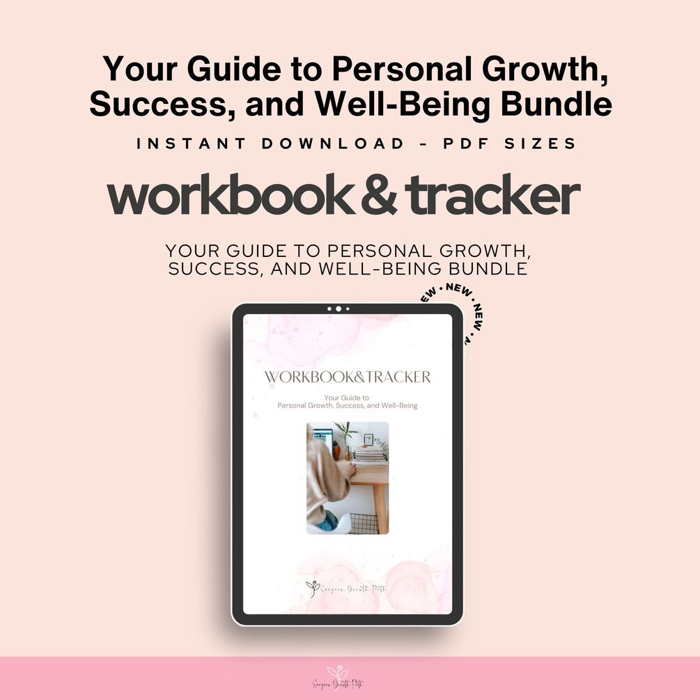 Your Guide to Personal Growth, Success, and WellBeing Workbook and