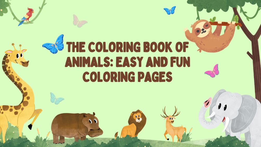 The Coloring Book Of Animals: Easy and Fun Coloring Pages