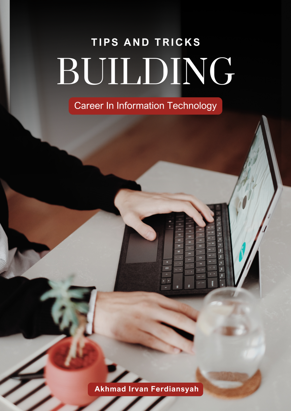 Tips And Tricks: Building a Career in IT (copy)