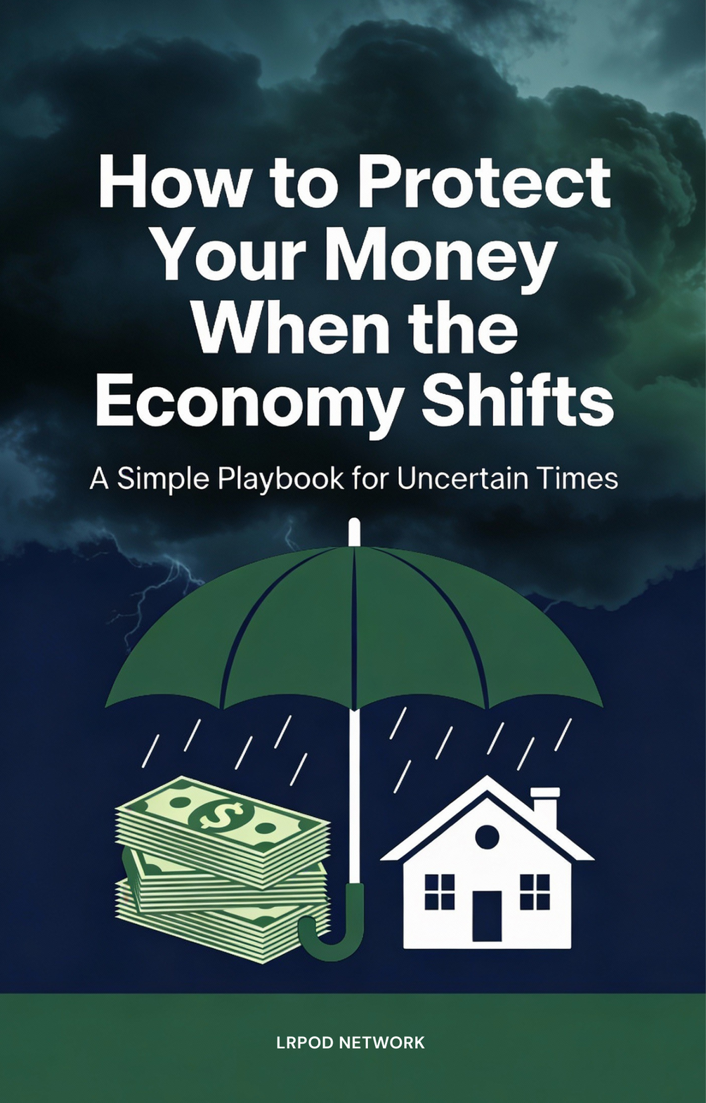 Preview of How to Protect Your Money When the Economy Shifts