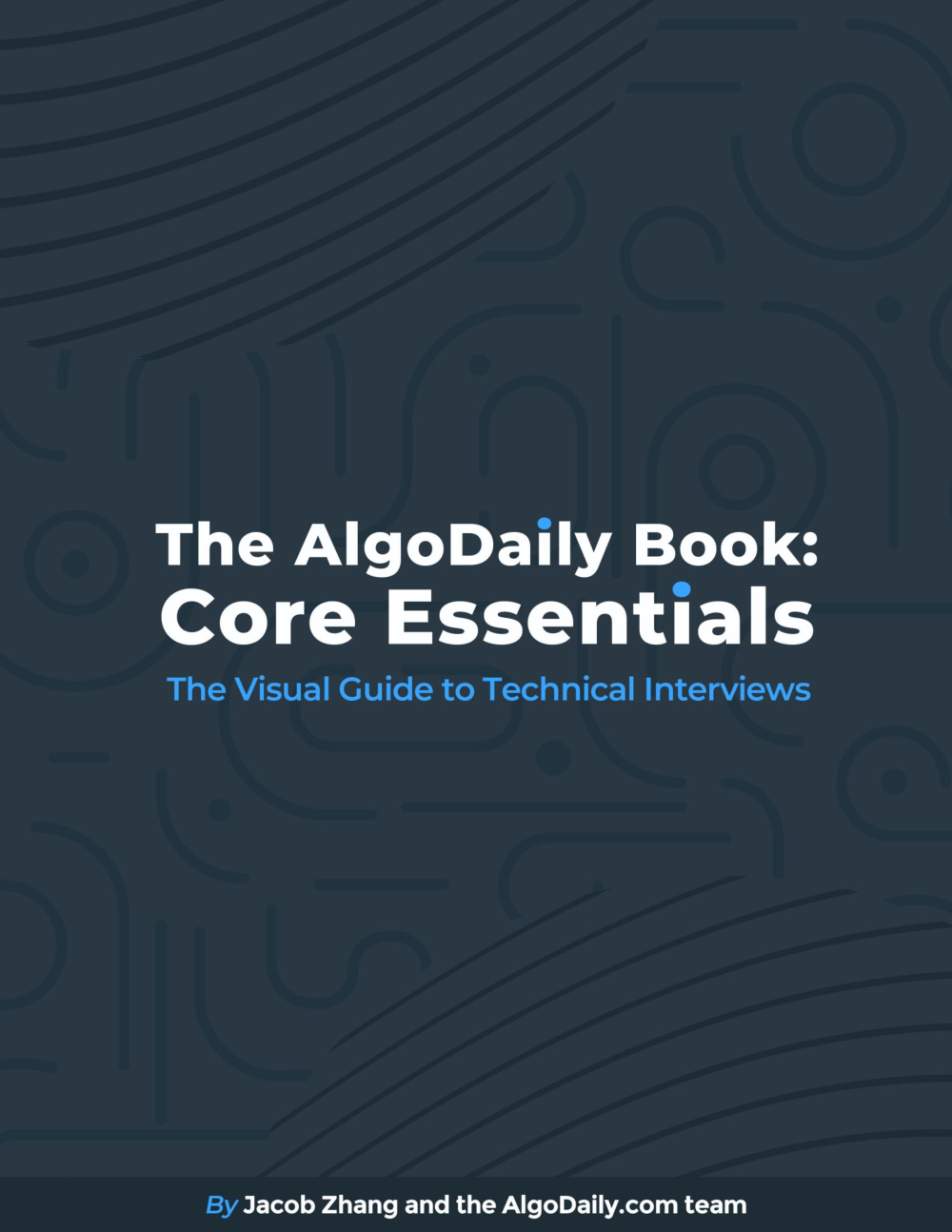 The AlgoDaily Book: Core Essentials