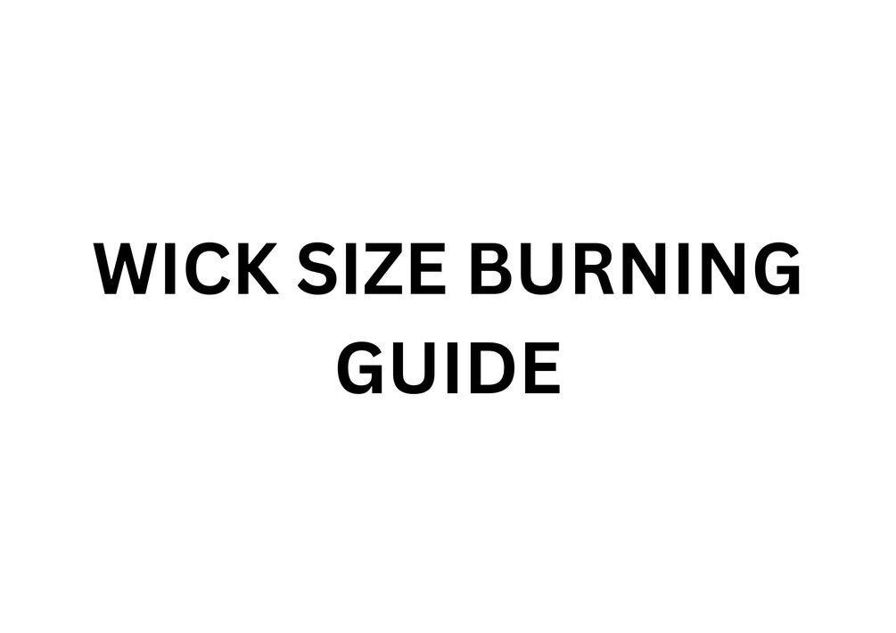 Wick Size Burning Guide