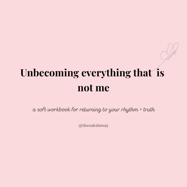 Unbecoming Everything That Is Not Me