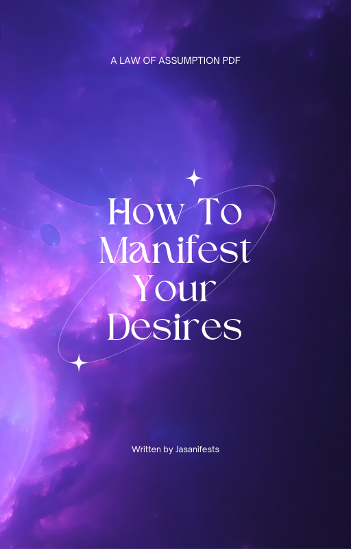 How To Manifest Your Desires