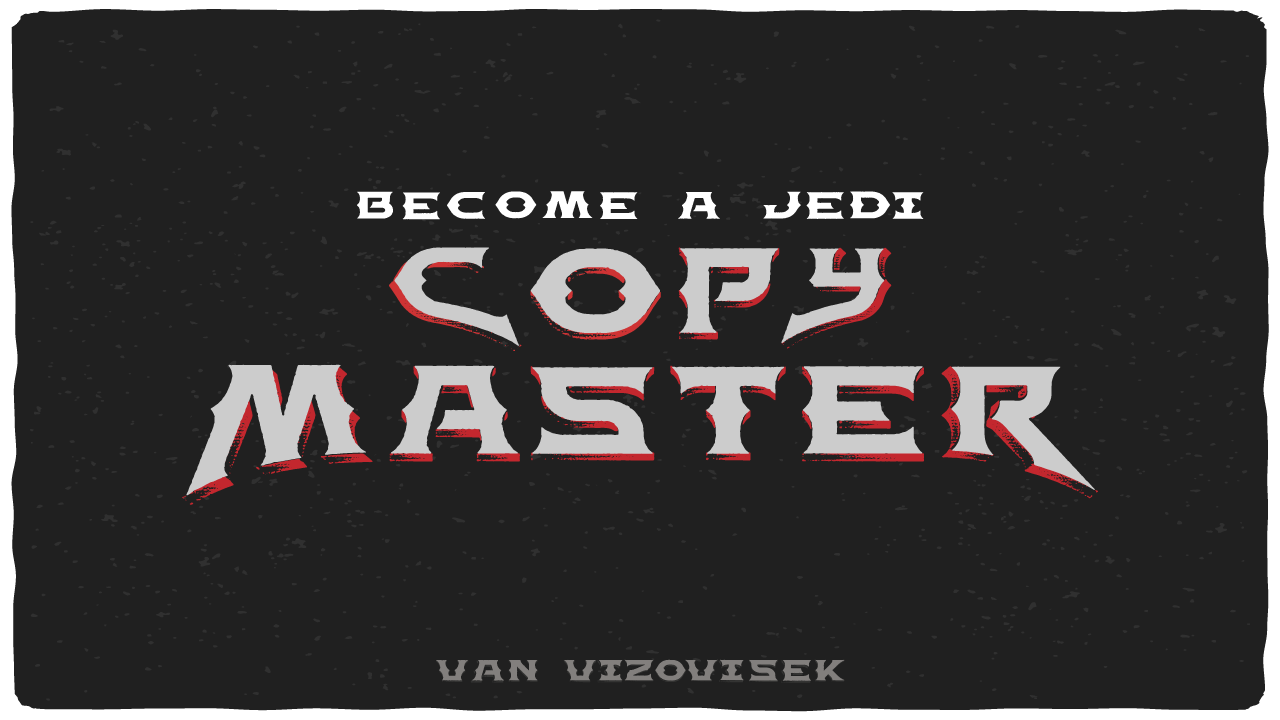 Van Vizovisek – Become a Jedi Copy Master