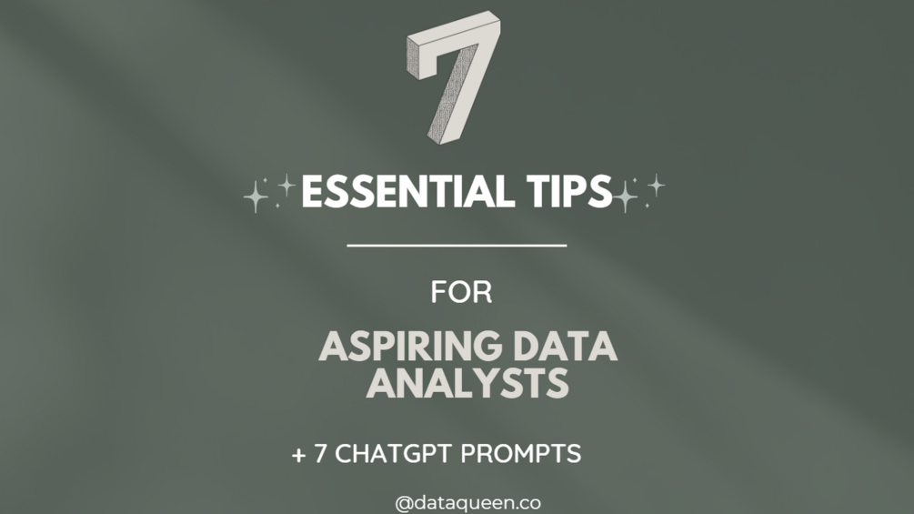 7 Essential Tips for Aspiring Data Analysts