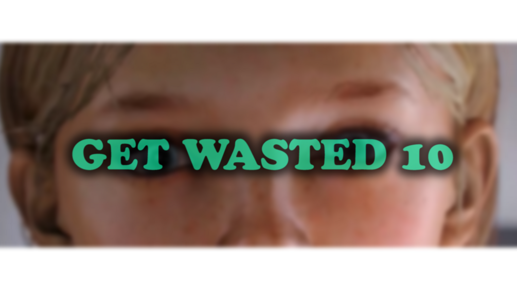 Get Wasted 10 (clean)