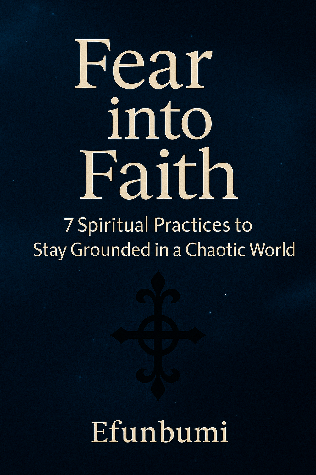 Fear into Faith eBook Cover