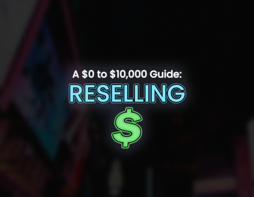 A $0 to $10,000 Guide: Reselling