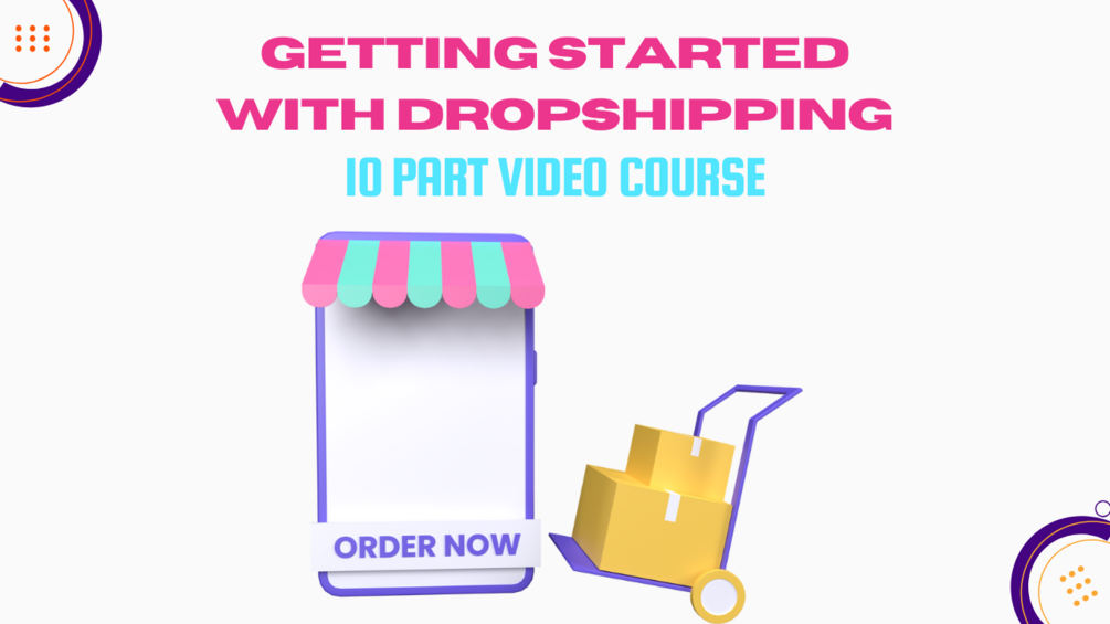 Learn How To Start a Dropshipping Business