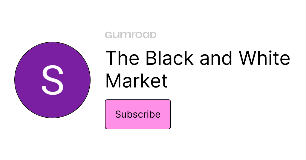 The Black and White Market