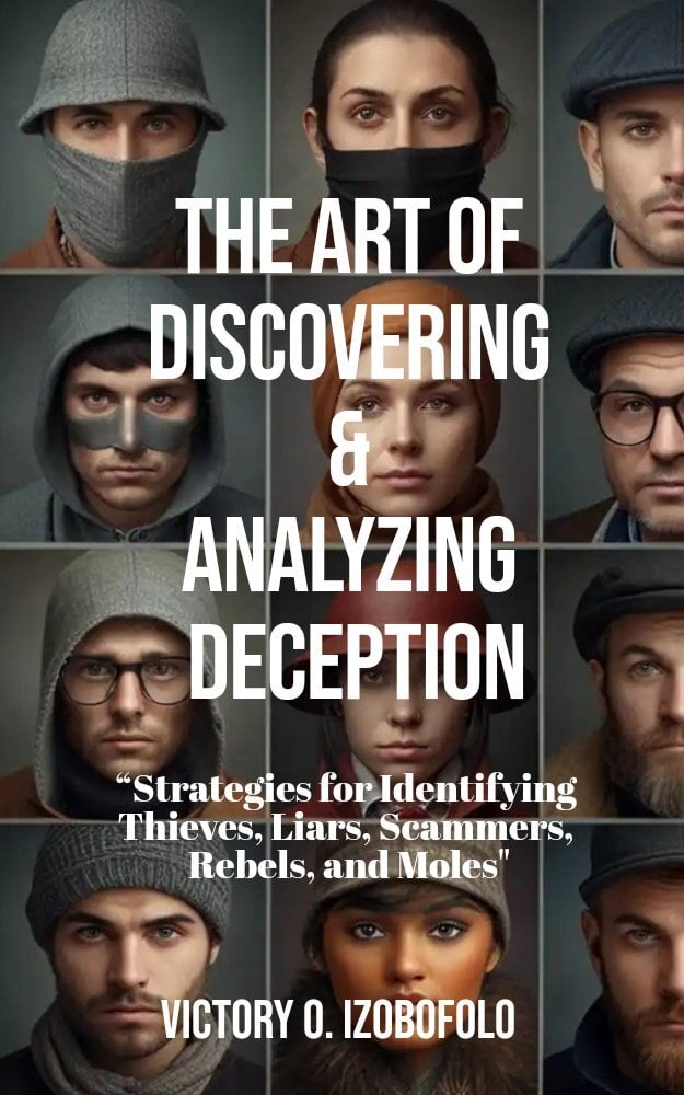 THE ART OF DISCOVERING & ANALYZING DECEPTION