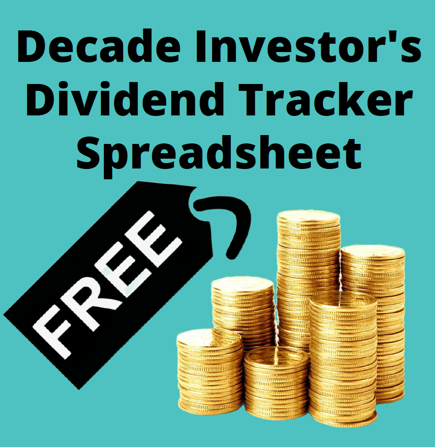 Decade Investor's FREE Dividend Tracker *Read Description!*