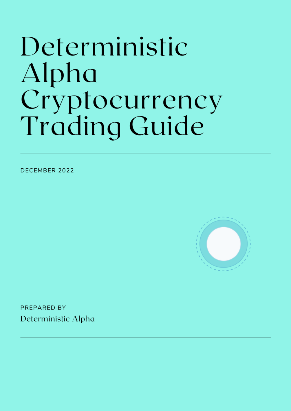 Deterministic Alpha Cryptocurrency Trading Guide