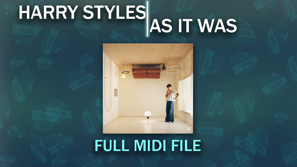 Harry Styles As It Was (FULL MIDI FILE)