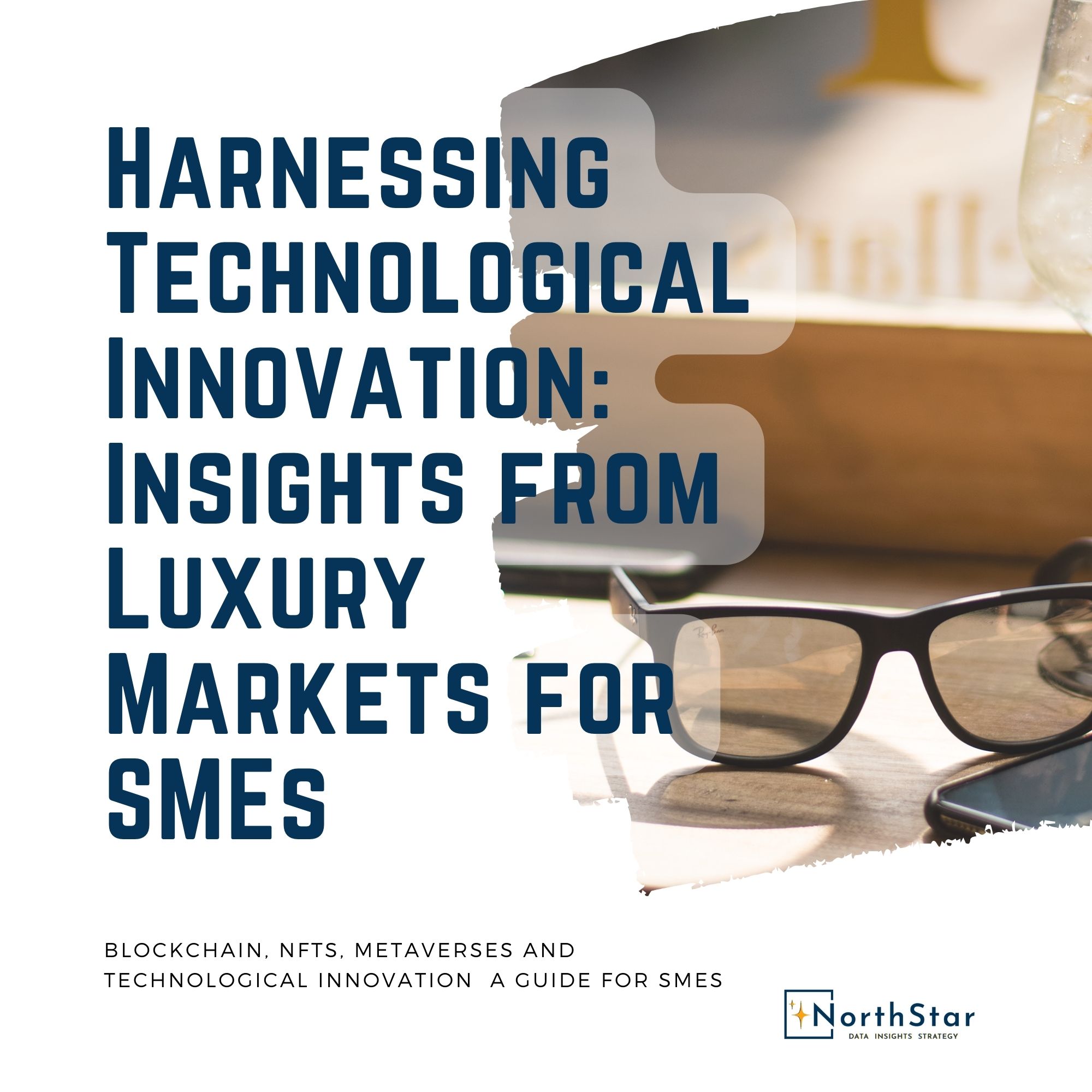 Technological Innovation in Luxury Markets: What does it mean for SMEs?