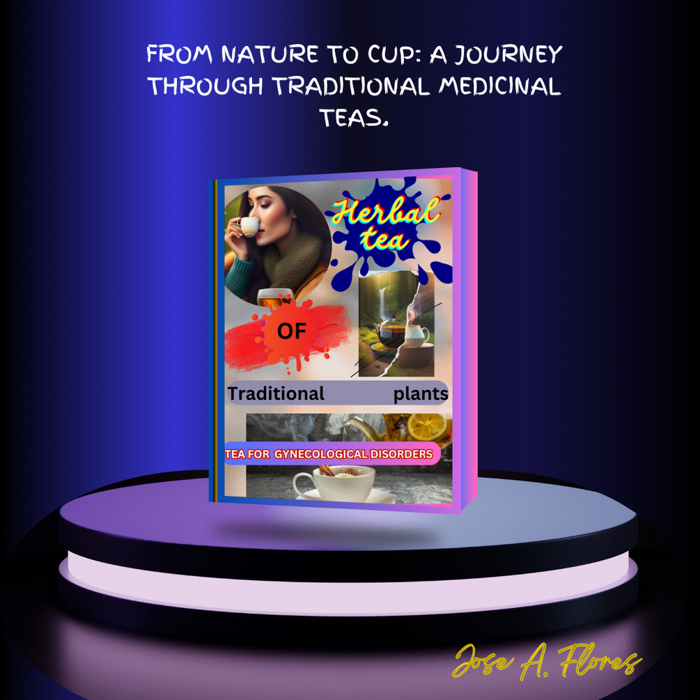 Herbal Tea from Traditional Plants, Ebook to Healing Teas for