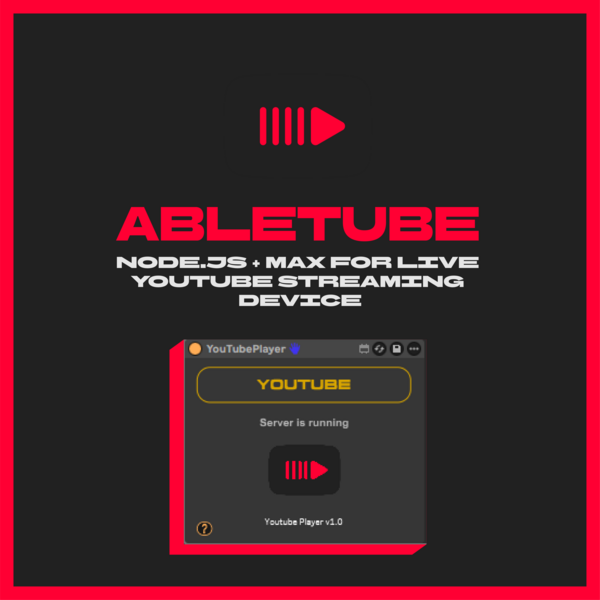 ABLETUBE - Node.js + Max for Live YouTube Streaming Device