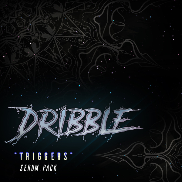 _DRIBBLE - "Triggers" Serum Pack